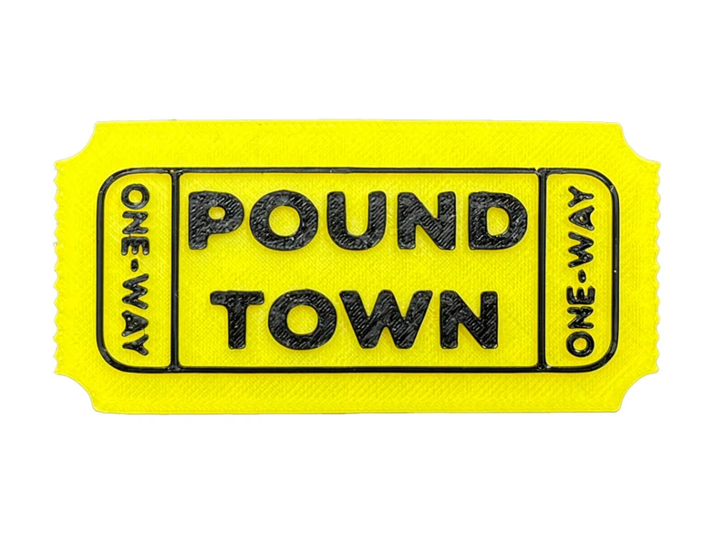 Pound Town Ticket