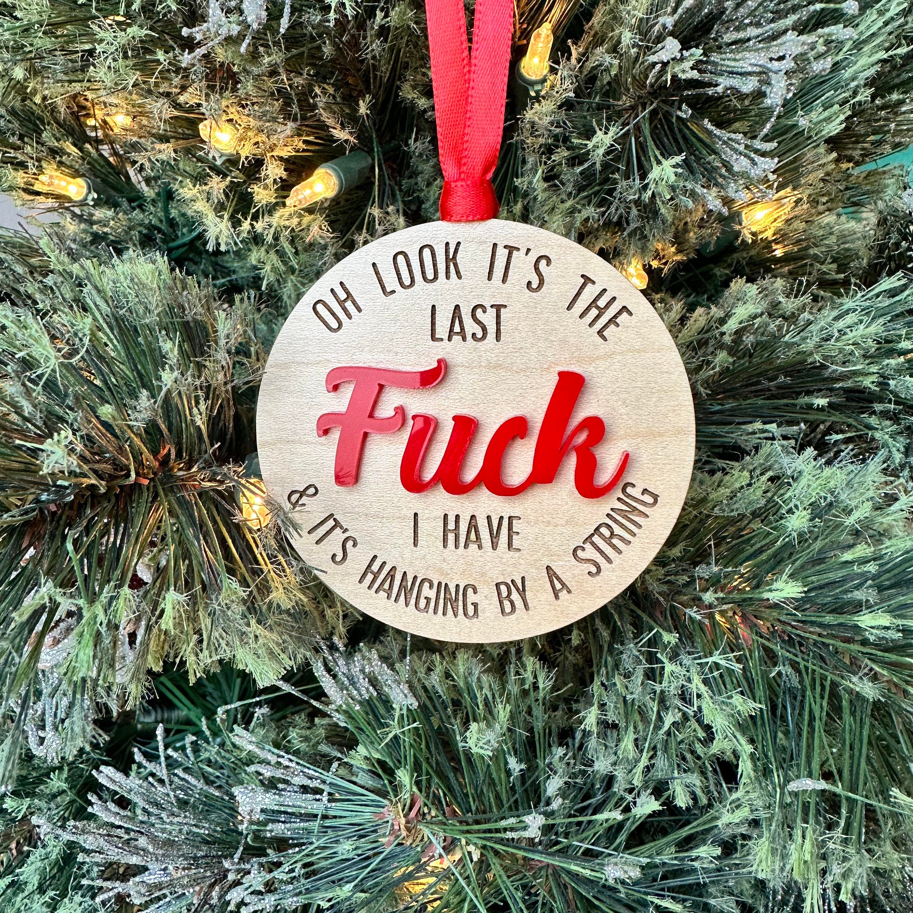 It's My Last F*ck | Chrismas Ornament