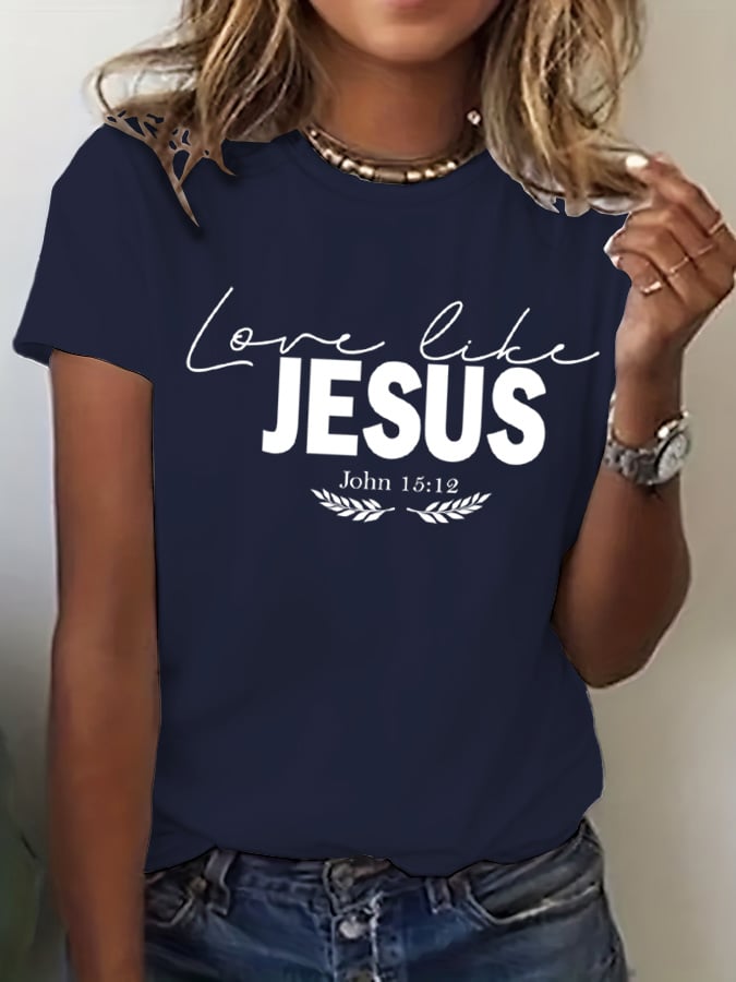 Women's Love Like Jesus Print Casual  T-Shirt