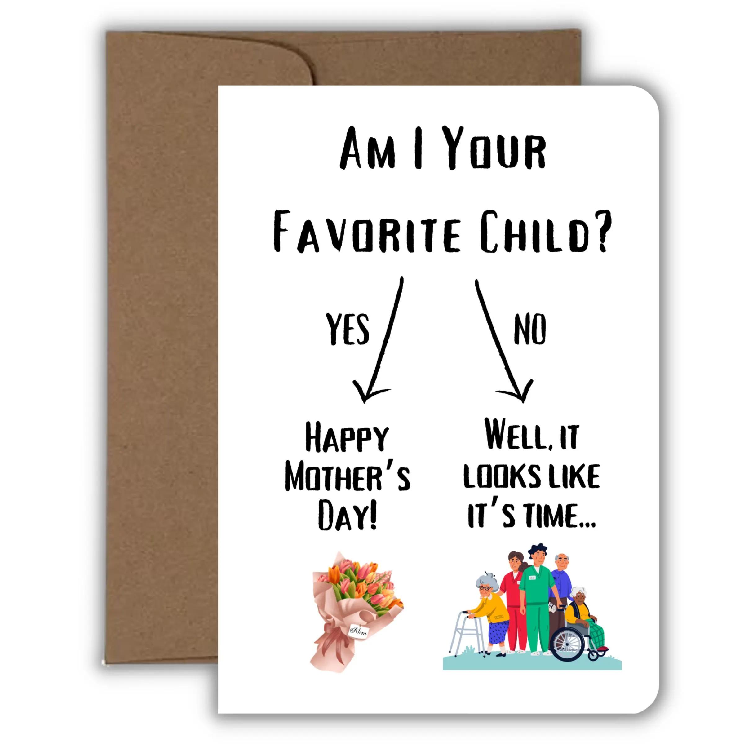 Am I Your Favorite Child? Mother's Day Card