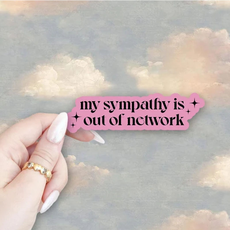 My Sympathy Is Out Of Network