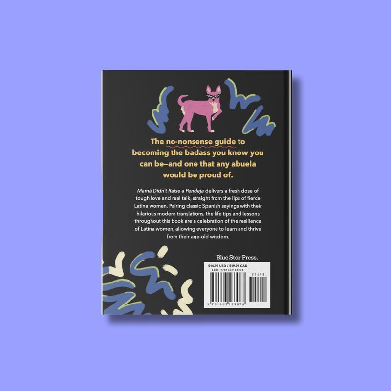 🔥On Sale🔥Mamá Didn't Raise a Pendeja: Anti-Affirmations Inspired by Tough-Love Abuelas