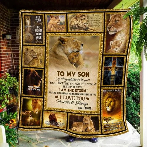 To My Son, I Am The Storm, Love Mom, Lion Quilt Blanket