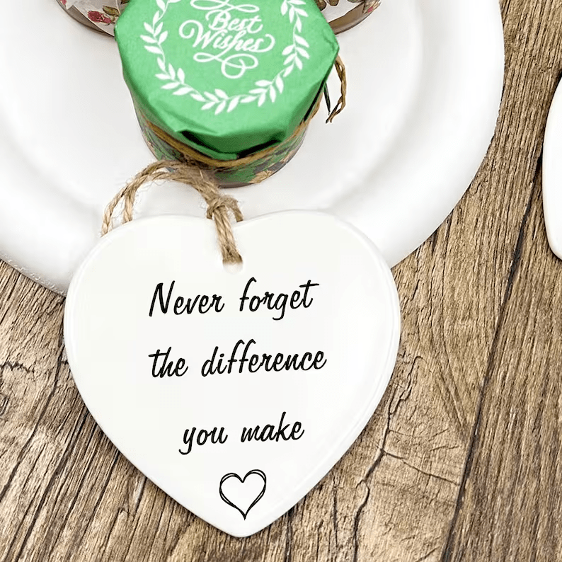 Never Forget The Difference You Make| Thank You Gift