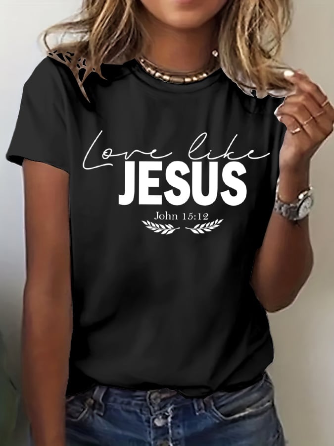 Women's Love Like Jesus Print Casual  T-Shirt
