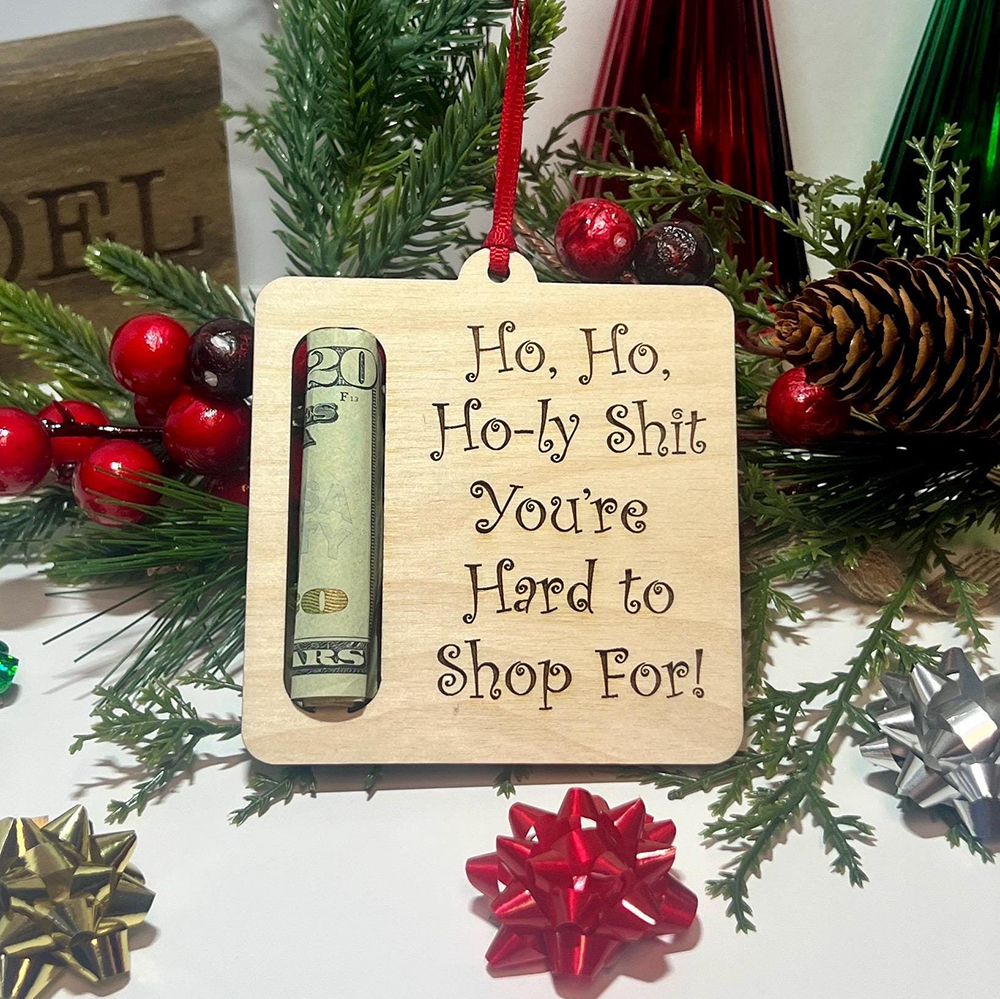 Ho-Ho Holy Shit Your Hard to Shop for Cash Gift Ornament