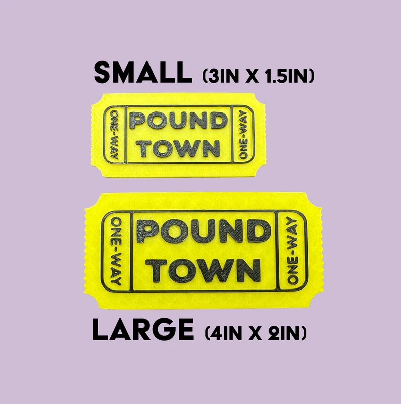 Pound Town Ticket