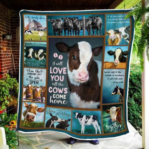 I Will Love You Till The Cows Come Home Quilt Blanket