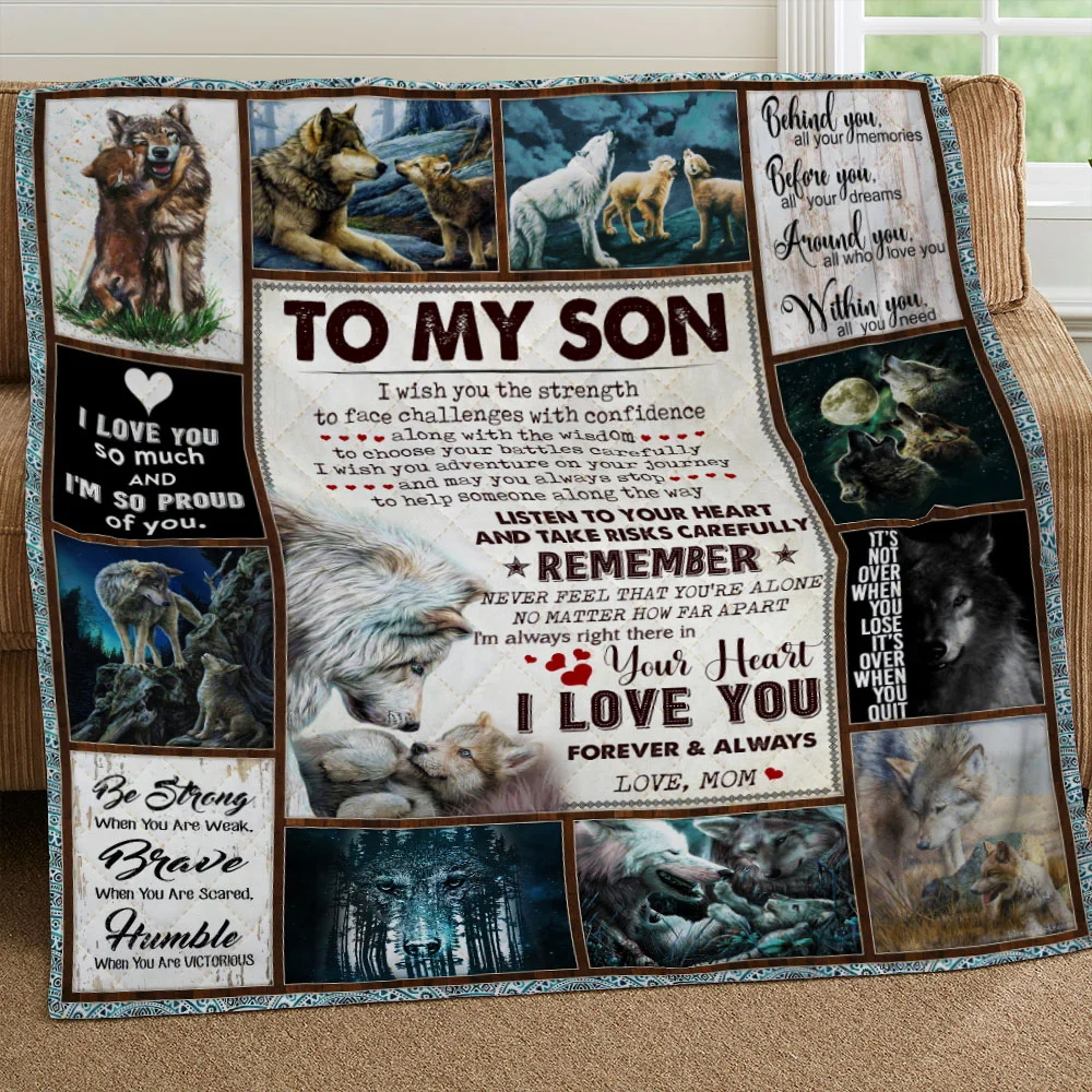 To My Son, I Wish You The Strength, Love Mom, Wolf Quilt Blanket