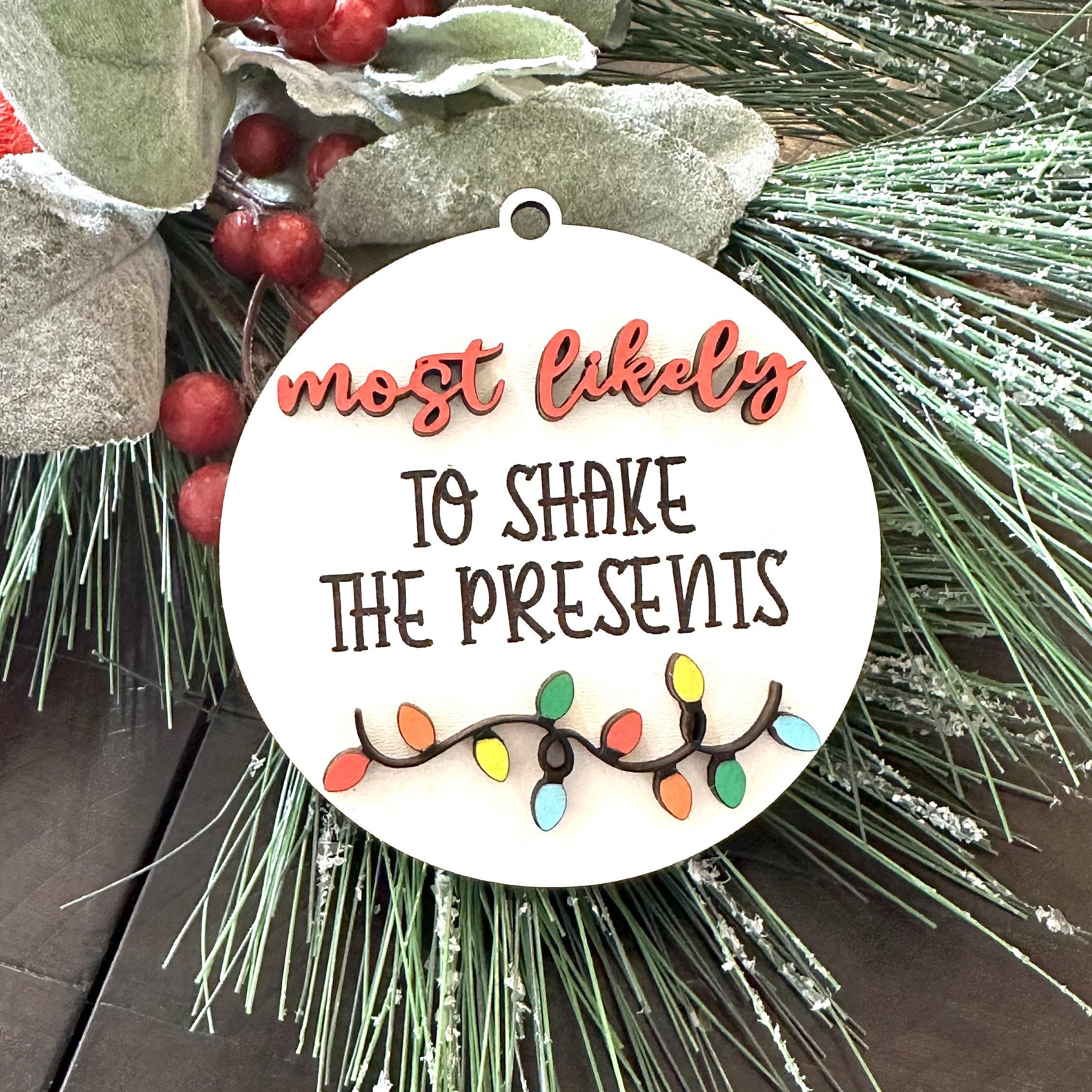 Most Likely to Ornament | Christmas gift