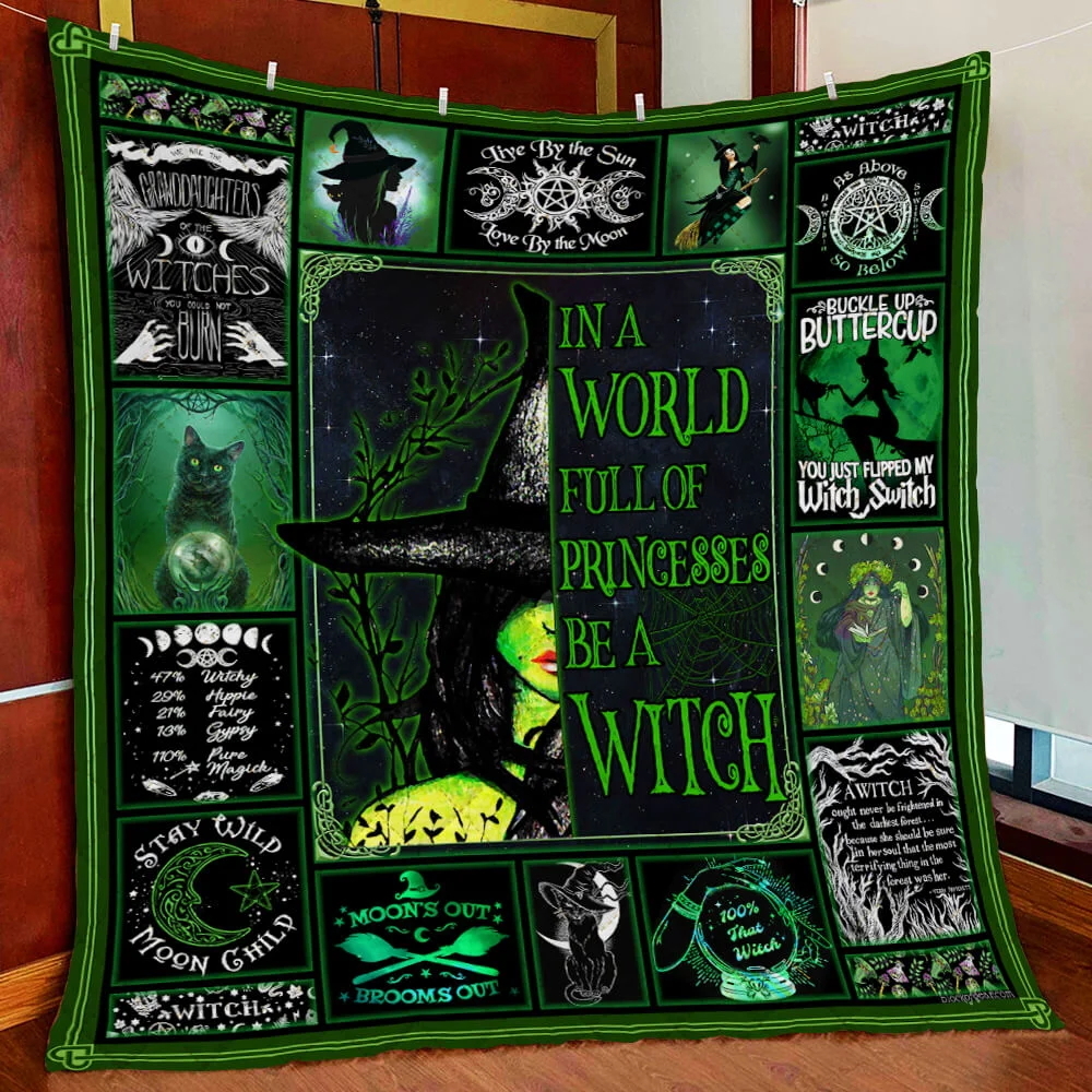 Witch. In A World Full Of Princess. Be A Witch Quilt Blanket