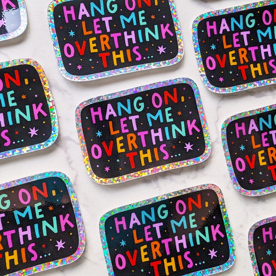 Let Me Overthink This Vinyl Sticker | Fancy Gift